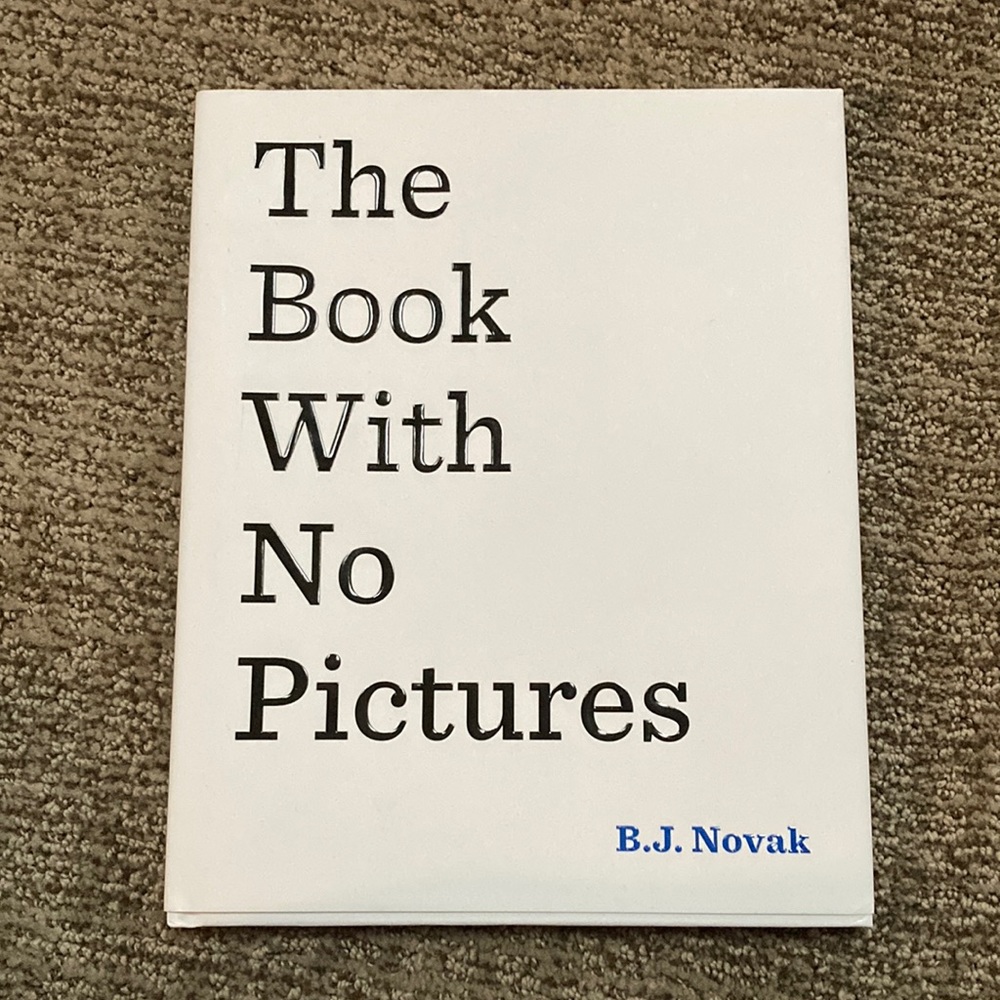 The book with no pictures by B.J. Novak